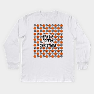 Have A Creepy Christmas Kids Long Sleeve T-Shirt